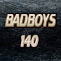 BADBOYS140